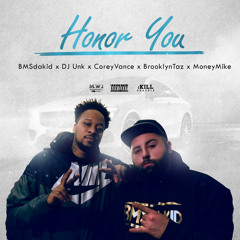 BMSdakid - Honor You Ft. DJ Unk,CoreyVance,BrooklynTaz,& MoneyMike