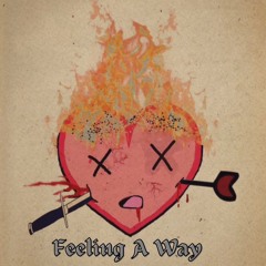 Feeling A Way (Prod. By Sam Calisto)