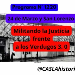 Programa 1220. "24 de Marzo y San Lorenzo. Miliando la Justicia frente a los VERDUGOS 3.0"