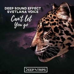 Deep Sound Effect Feat Svetlana Voice -  Begu Ot Tebya (Original Mix) | ★OUT NOW★