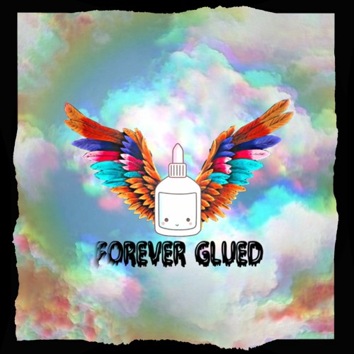 Too Weird - Forever Glued