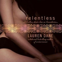 Read/Download Relentless BY : Lauren Dane
