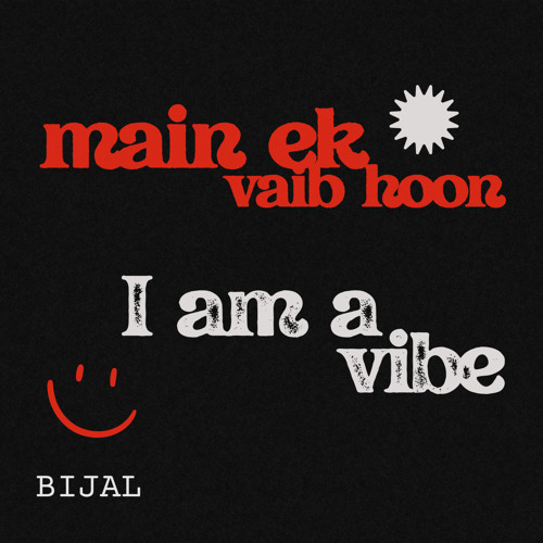 Im a Vibe (Main Ek Vaib Hoon)