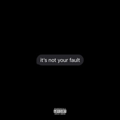 Not Your Fault [prod. Bart beatz]