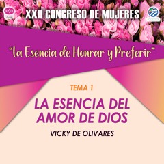 Vicky De Olivares - La esencia del amor de Dios