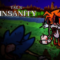 fnf Insanity OST VS Tails Insanity