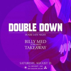 8.13.22 Double Down Afters ft Billy Med Cut
