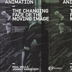 DOWNLOAD PDF 📖 Re-Imagining Animation: The Changing Face of the Moving Image (Requir