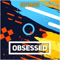 Recharge - Obsessed