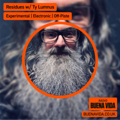 Residues w/ Ty Lumnus - Radio Buena Vida 24.10.25