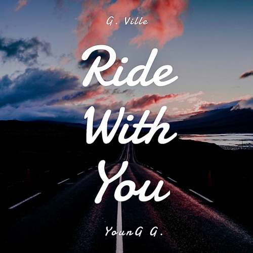 I Ride With You Stream Ride With You by Young G. | Listen online for free on SoundCloud