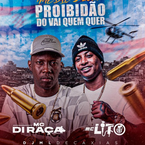 MC DI RAÇA & MC LITO = MEDLEY PROIBIDÃO DO VAI QUEM QUER 2023#132BPM - ( DJ ML DE CAXIAS )