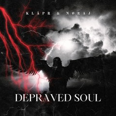 DEPRAVED SOUL - KLĀPR, NØRAJ