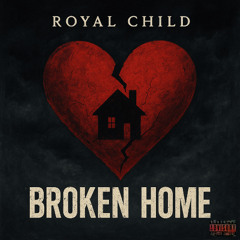 Broken Home (Prod. by MoneyAndPray)