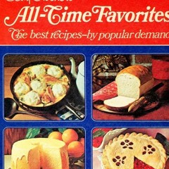 Get [EBOOK EPUB KINDLE PDF] Betty Crocker's All-time Favorites - The Best Recipes - B