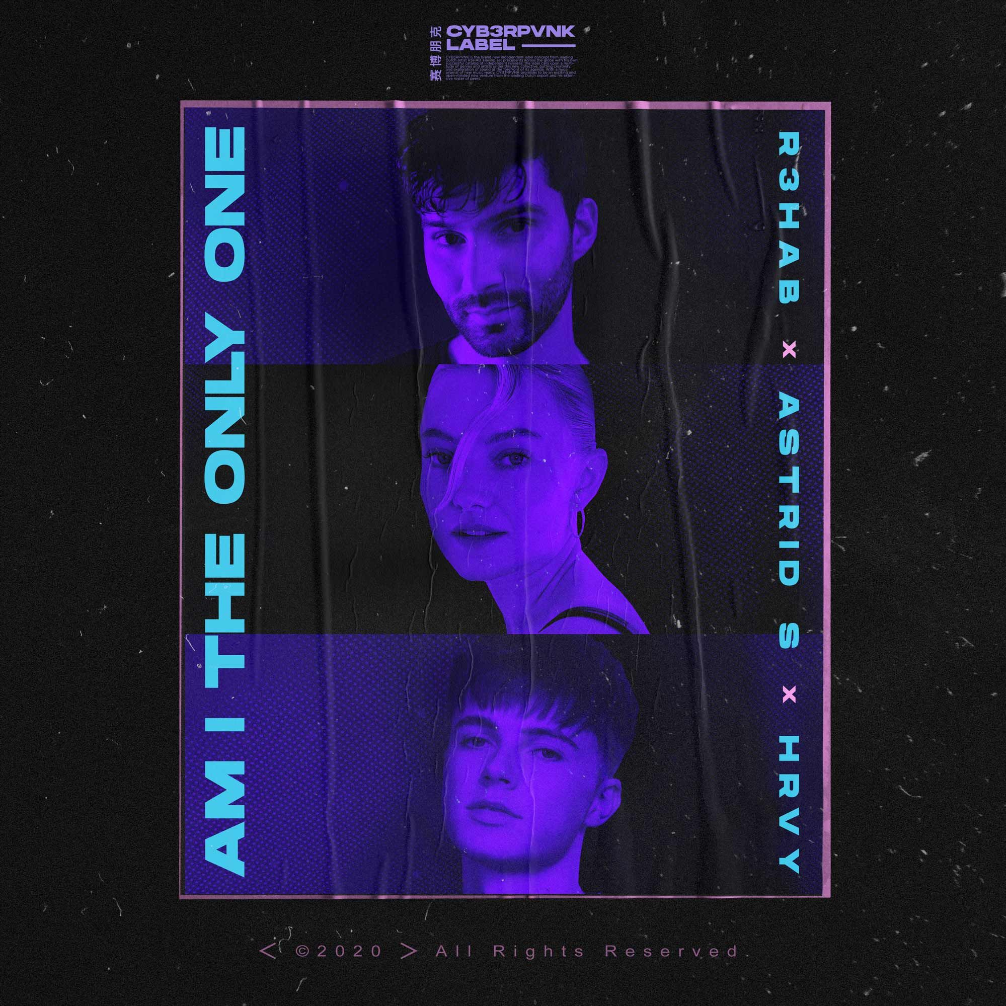 R3HAB x Astrid S x HRVY - Am I The Only One
