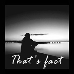 THAT'S FACT (prod. Danny)