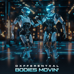 Dxfferentxal - Bodies Movin'