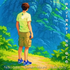 NELLIO SATORI X DAMIEN MAUREL x YUKIE DONG - Hajimari no Oto - 90 BPM