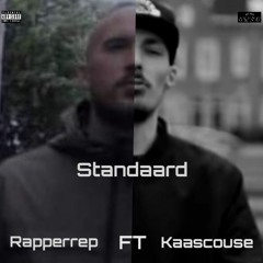 Kaascouse ft Rapperrep - Standaard