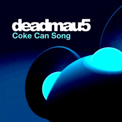 deadmau5 - Coke Can Song