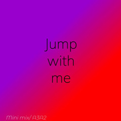 Jump with me/Mini mix