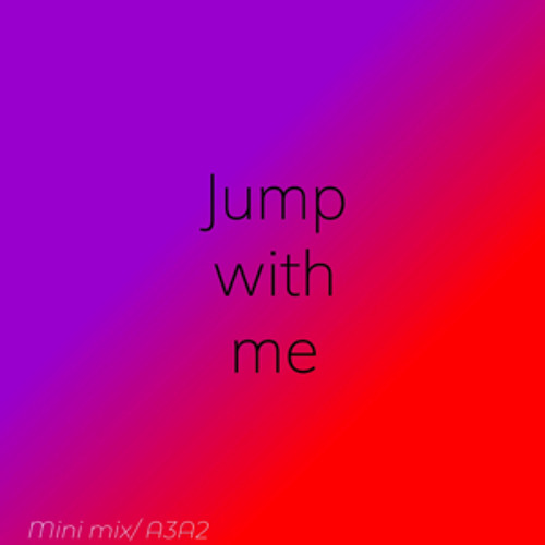 Jump with me/Mini mix