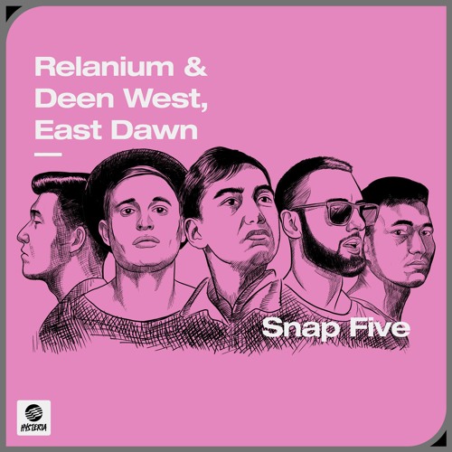 Relanium & Deen West x East Dawn - Snap Five