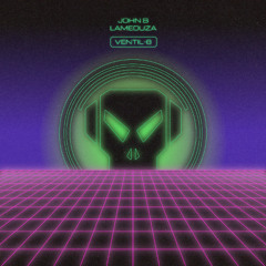 John B & LaMeduza - Ventil-8 (VIP mix)