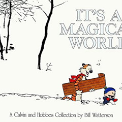 Access EPUB ☑️ It's A Magical World: A Calvin and Hobbes Collection (Volume 16) by  B