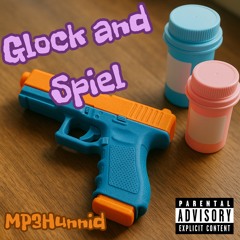 Glock and Spiel - MP3Hunnid