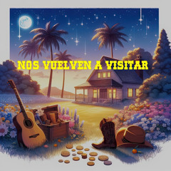 Nos Vuelven a Visitar