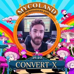 CONVERT X - MycoLand // 29.10