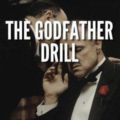 The GodFather Drill