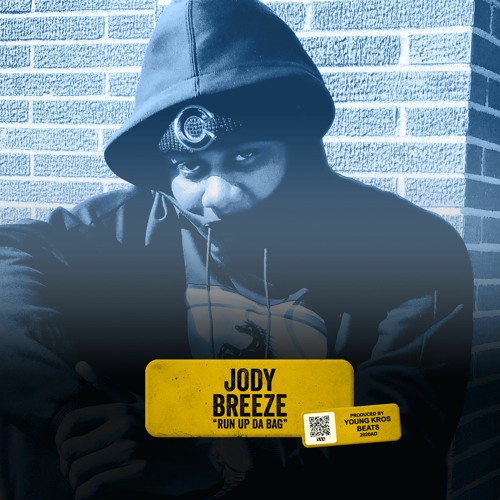 Jody Breeze - Run Up Da Bag (Prod. By Young Kros Beats)
