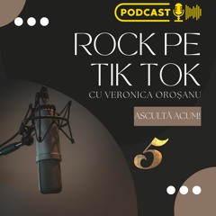 Rock pe Tik Tok, ep. 5:  Întâlnire cu rockul feminin