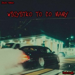 Wszystko To Co Mamy  prod. FLAME