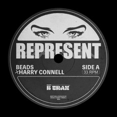 BEADS X HARRY CONNELL - REPRESENT
