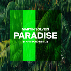 Paradise (Chambord Remix)