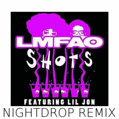 LMFAO ft. Lil Jon - Shots (Nightdrop Hype Remix)