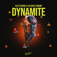 Alex D'Rosso x Luc Ross x WAGMI - Dynamite
