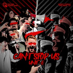 Unit-E - Can't Stop Us
