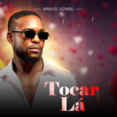Tocar Lá (feat. IsMael GuMa)
