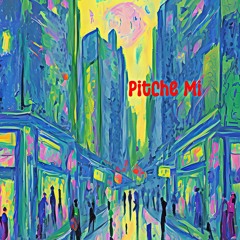 Pitche Mi