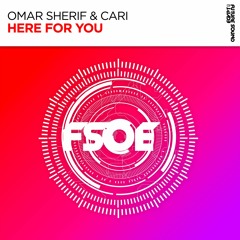 Omar Sherif & Cari - Here For You [FSOE]