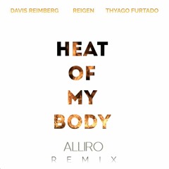 ALLIRO Heat Of My Body (Alliro Remix)