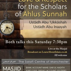 Love and Respect for the Scholars - Abu Inaayah | Manchester