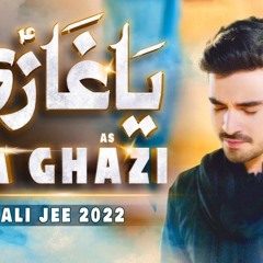 Ya Ghazi | Ali Jee | 2022 | 1444