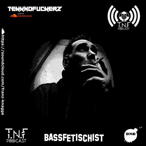 BassFetischist TNF Podcast #257