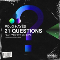 21 Questions feat. Passport General (Prod. By HennyTrack)